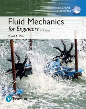 Chin, D: Fluid Mechanics for Engineers in SI Units de David Chin