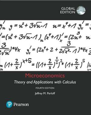 Microeconomics: Theory and Applications with Calculus plus MyEconLab with Pearson eText, Global Edition de Jeffrey M. Perloff