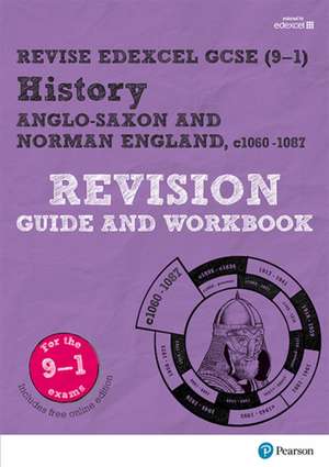 Pearson REVISE Edexcel GCSE History Anglo-Saxon & Norman England Revision Guide & Workbook: incl. online revision and quizzes - for 2025 and 2026 exams de Rob Bircher