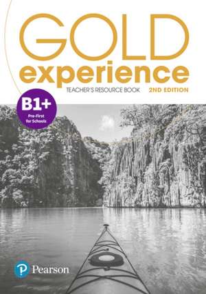 Gold Experience 2nd Edition B1+ Teacher's Resource Book de Carolyn Barraclough