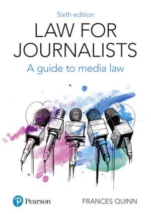 Law for Journalists de Frances Quinn