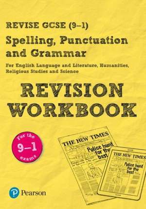 Pearson REVISE GCSE Spelling, Punctuation and Grammar: For 2025 and 2026 assessments and exams : Course companion de Cindy Torn