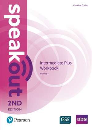 Speakout Intermediate Plus 2nd Edition Workbook with Key de Caroline Cooke