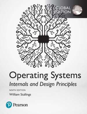 Operating Systems: Internals and Design Principles, Global Edition de William Stallings