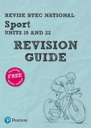 Pearson REVISE BTEC National Sport Units 19 & 22 Revision Guide inc online edition - for 2025 exams de Chris Manley