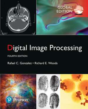 Digital Image Processing, Global Edition de Rafael C. Gonzalez