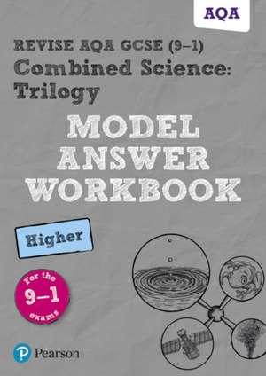 Pearson REVISE AQA GCSE Combined Science: Trilogy Model Answer Workbook ((Higher)) - for 2025 and 2026 exams