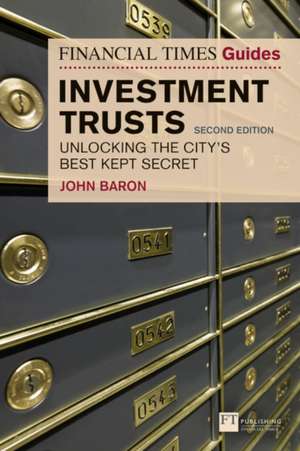 Financial Times Guide to Investment Trusts, The de John Baron