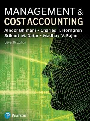 Management and Cost Accounting + MyLab Accounting with Pearson eText (Package) de Alnoor Bhimani