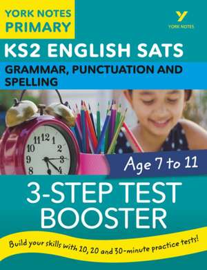 English SATs 3-Step Test Booster Grammar, Punctuation and Spelling: York Notes for KS2 catch up, revise and be ready for the 2023 and 2024 exams de Helen Chilton