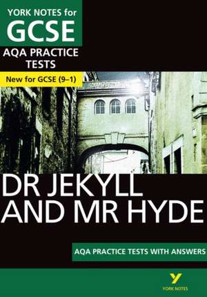 Dr Jekyll and Mr Hyde AQA Practice Tests with answers York Notes - for 2025, 2026 exams de Anne Rooney