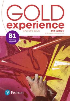 Gold Experience 2nd Edition B1 Teacher's Book with Online Pr de Lynda Edwards