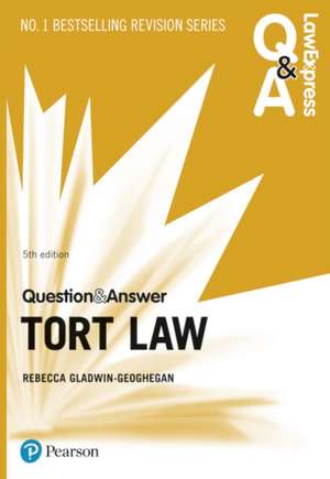 Law Express Question and Answer: Tort Law, 5th edition de Rebecca Gladwin-Geoghegan