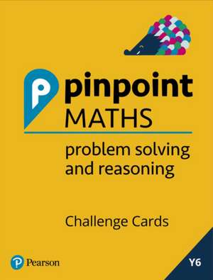 Pinpoint Maths Year 6 Problem Solving and Reasoning Challenge Cards de Hilary Koll