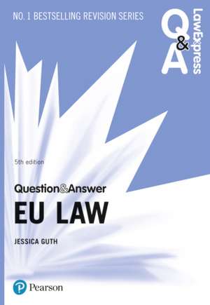 Law Express Question and Answer: EU Law de Jessica Guth