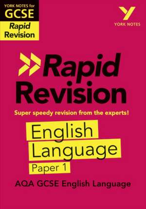 York Notes for AQA GCSE (9-1) Rapid Revision Guide: AQA English Language Paper 1 - catch up, revise and be ready for the 2025 and 2026 exams de Steve Eddy