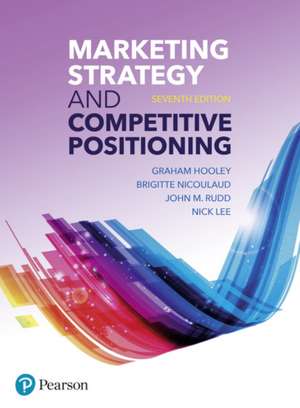 Marketing Strategy and Competitive Positioning de Graham Hooley