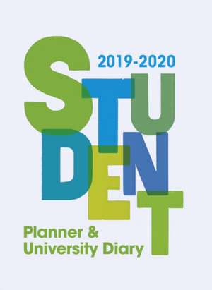 Student Planner and University Diary 2019-2020 de Jonathan Weyers