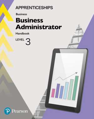 Apprenticeship Business Administrator Level 3 HandBook + ActiveBook de Catherine Richards