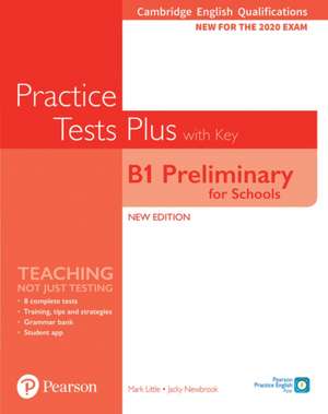 Cambridge English Qualifications: B1 Preliminary for Schools Practice Tests Plus with key de Jacky Newbrook