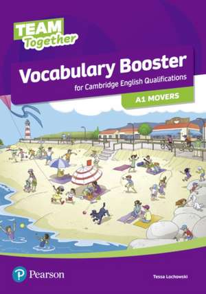 Team Together Vocabulary Booster for A1 Movers de Tessa Lochowski