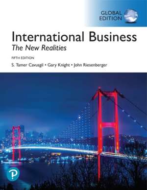 International Business: The New Realities, Global Edition de S. Tamer Cavusgil