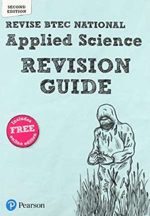 Fullick, A: Revise BTEC National Applied Science Revision Gu de Carol Usher