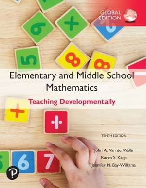 Elementary and Middle School Mathematics: Teaching Developmentally, Global Edition de Jennifer Bay-Williams