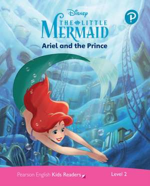 Harper, K: Level 2: Disney Kids Readers Ariel and the Prince de Kathryn Harper