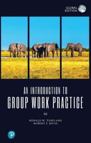 An Introduction to Group Work Practice, Global Edition de Robert Rivas