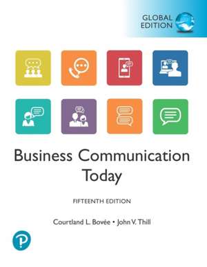 Business Communication Today, Global Edition de Courtland Bovee