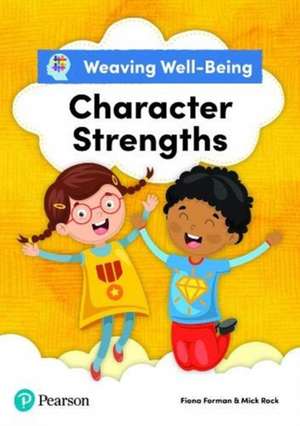 Weaving Well-Being Character Strengths Pupil Book de Fiona Forman