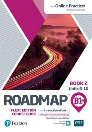 Roadmap B1+ Flexi Edition Course Book 2 with eBook and Online Practice Access de Andrew Walkley