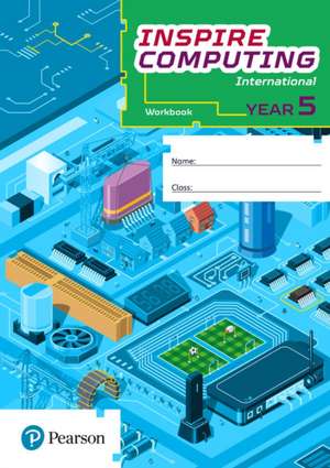 Inspire Computing International, Workbook, Year 5 de Sabiha Munshi