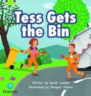 Bug Club Phonics - Phase 2 Unit 5: Tess Gets the Bin de Sarah Loader