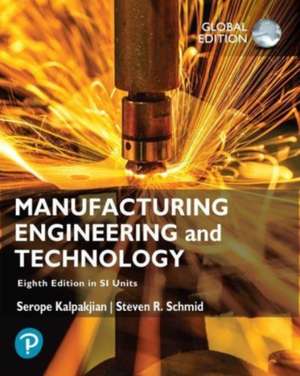 Manufacturing Engineering and Technology in SI Units de Serope Kalpakjian