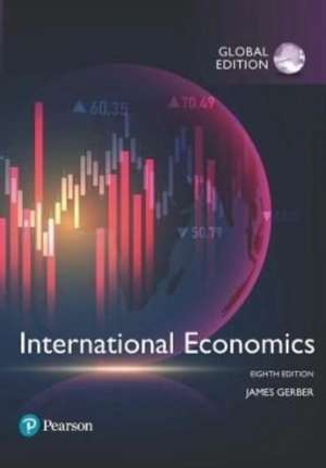 International Economics, Global Edition de James Gerber