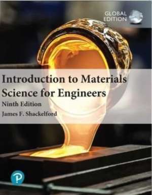 Introduction to Materials Science for Engineers, Global Edition de James Shackelford