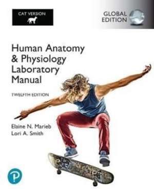 Human Anatomy & Physiology Laboratory Manual, Cat Version, Global Edition de Elaine Marieb