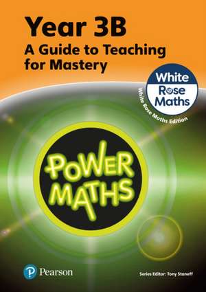 Power Maths Teaching Guide 3B - White Rose Maths edition de Josh Lury