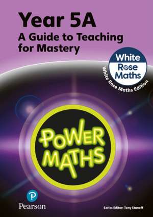 Power Maths Teaching Guide 5A - White Rose Maths edition de Josh Lury