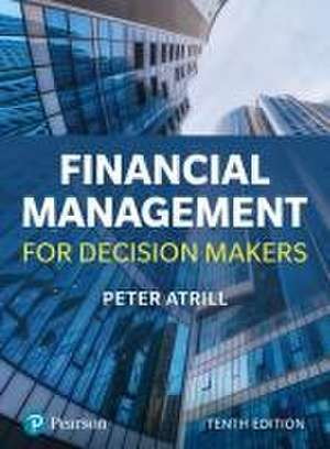 Financial Management for Decision Makers de Peter Atrill