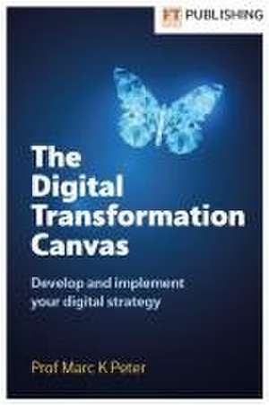 The Digital Transformation Canvas de Marc Peter