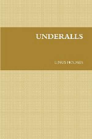 Underalls de Linus Holmes