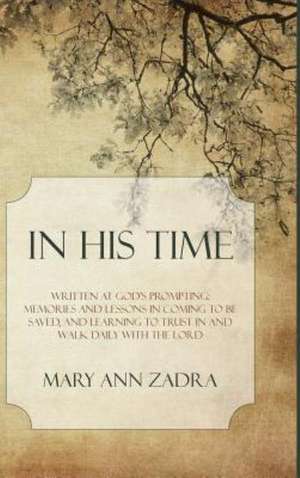 In His Time de Mary Ann Zadra