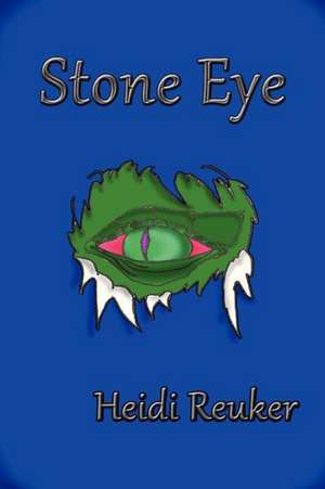 Stone Eye de Heidi Reuker