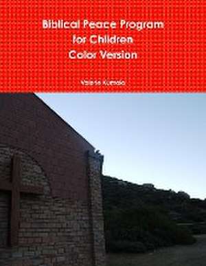 Biblical Peace Program for Children Color Version de Valerie Matisetso Kumalo