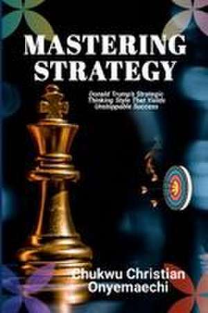 Mastering Strategy de Chukwu Christian Onyemaechi