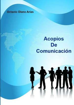 Acopios de Comunicacion de Octavio Olano