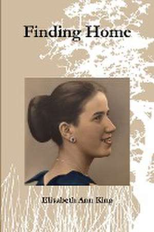 Finding Home de Elisabeth A. King